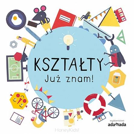 Kształty. Już znam! Wydawnictwo Adamada