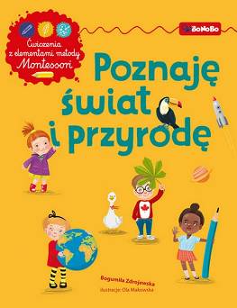 Poznaję świat i przyrodę. Ćwiczenia z elementami metody Montessori Wydawnictwo RM