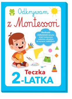 Odkrywam z Montessori. Teczka 2 latka Wydawnictwo Olesiejuk