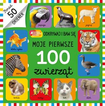 Moje pierwsze 100 zwierząt. Akademia Mądrego Dziecka Wydawnictwo HarperKids