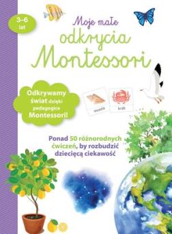 Moje małe odkrycia Montessori Wydawnictwo Olesiejuk