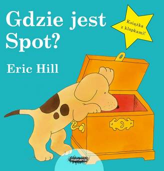 Gdzie jest Spot? Wydawnictwo Mamania