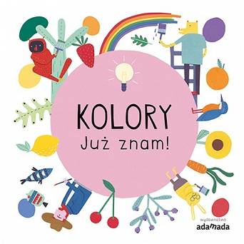 Kolory. Już znam!  Wydawnictwo Adamada