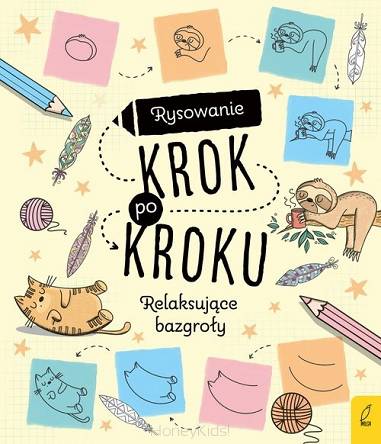 Rysowanie krok po kroku. Relaksujące bazgroły Wydawnictwo Wilga