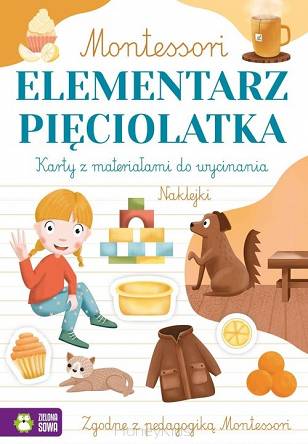 Montessori. Elementarz pięciolatka Wydawnictwo Zielona Sowa