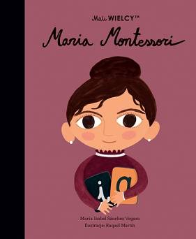 Mali WIELCY. Maria Montessori Wydawnictwo Smart Books